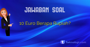 10 Euro Berapa Rupiah?