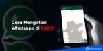 cara mengatasi whatsapp di hack