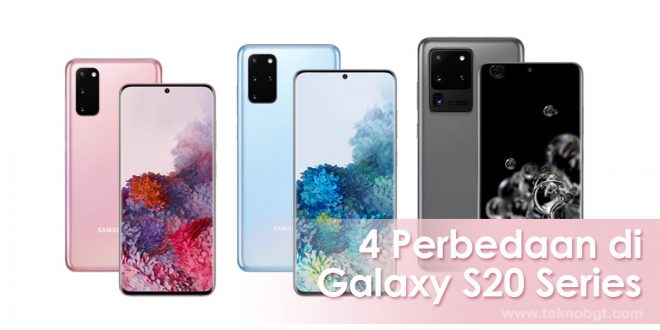4 perbedaan samsung galaxy s20