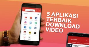5 Aplikasi Terbaik Untuk Download Video