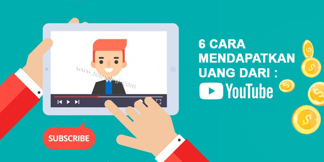 6 cara Mendapatkan Uang dari youtube