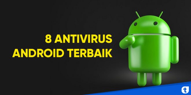 8 antivirus android terbaik 2020