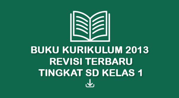 Buku Kurikulum 2013 Revisi Terbaru Tingkat SD Kelas 1