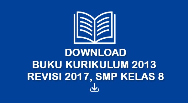 Buku Sekolah Kurikulum 2013 Revisi 2017 SMP Kelas 8