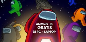 Cara Download Game Among Us Gratis di PC