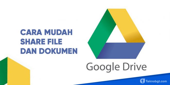 Cara Mudah Share File dan Dokumen di Google Drive