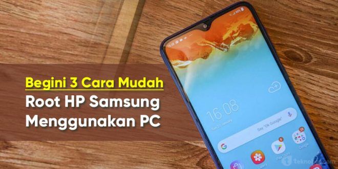 Cara Root HP Samsung Menggunakan PC