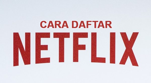 Cara daftar akun netflix tanpa kartu kredit