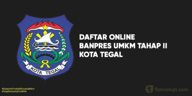 Daftar Online Banpres UMKM Tahap II kota tegal