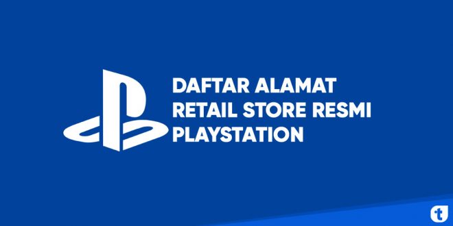 Daftar alamat retail store resmi playstation indonesia