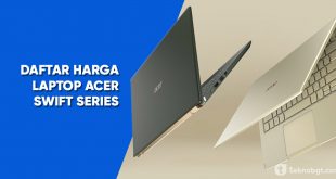 Daftar harga laptop acer swift series terbaru