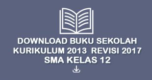Download Buku Sekolah Kurikulum 2013 Revisi 2017 SMA Kelas 12