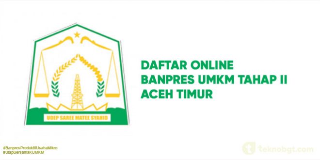 Link Daftar Online Banpres UMKM Tahap II Aceh timur
