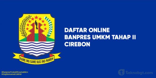 Link Daftar Online Banpres UMKM Tahap II cirebon