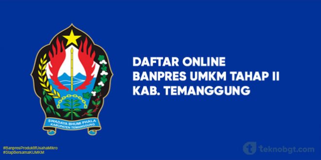 Link Daftar Online Banpres UMKM Tahap II temanggung