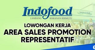 Lowongan kerja area sales promotion representatif indofood group
