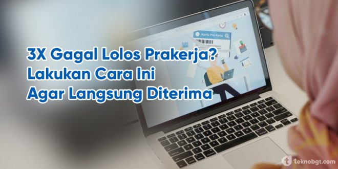 Tiga Kali Gagal Lolos Kartu Prakerja