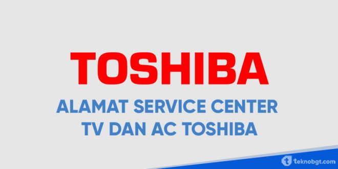 alamat service center tv dan ac toshiba