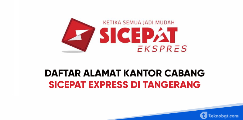 Daftar Alamat Kantor Cabang Sicepat Express Di Tangerang Tekno Banget