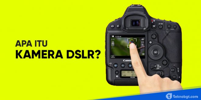 apa itu kamera dslr