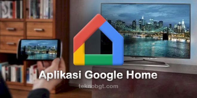 aplikasi google home hub chromecast