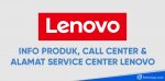 call center dan alamat service center lenovo