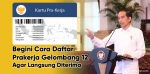 cara daftar prakerja gelombang 12 langsung diterima