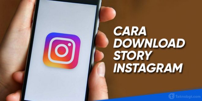 cara download story instagram terbaru