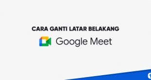 cara ganti latar belakang google meet