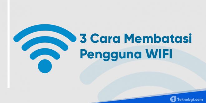 cara membatasi pengguna wifi indihome