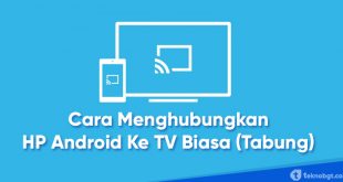 cara menghubungkan hp ke tv biasa