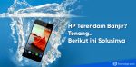 cara menyelamatkan hp terkena air banjir