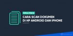 cara scan dokumen dan foto di Hp Android iPhone ke PDF