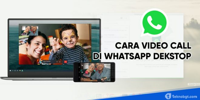 cara video call di whatsapp dekstop