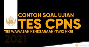 contoh soal tes cpns twk nkri 2021