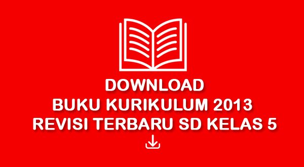download buku kurikulum 2013 revisi 2017 SD Kelas 5