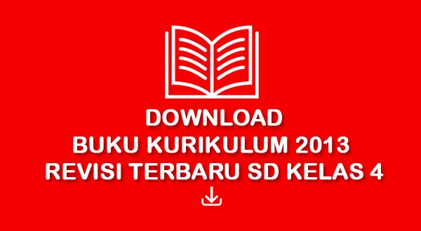 download buku kurikulum 2013 revisi 2017 kelas 4 SD