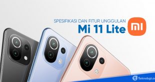 fitur unggulan dan Spesifikasi Mi 11 Lite