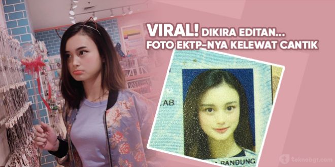foto ktp cantik dikira editan
