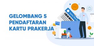 gelombang 5 pendaftaran kartu prakerja resmi dibuka