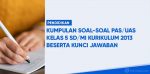 kumpulan soal dan kunci jawaban PAS kelas 5 SD K13