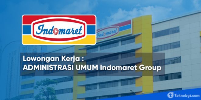 lowongan kerja administrasi umum di Indomaret group