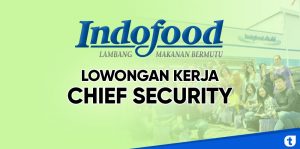 lowongan kerja chief security ICBP Noodle Jakarta