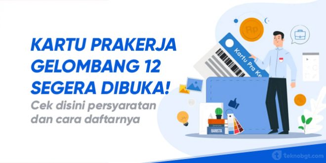 pendaftaran kartu prakerja gelombang 12 segera dibuka