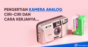 pengertian kamera analog dan cara kerjanya