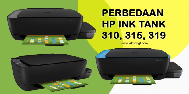 perbedaan hp ink tank 310 315 dan 319