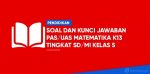soal dan kunci jawaban PAS SD Kelas 5 Semester 1