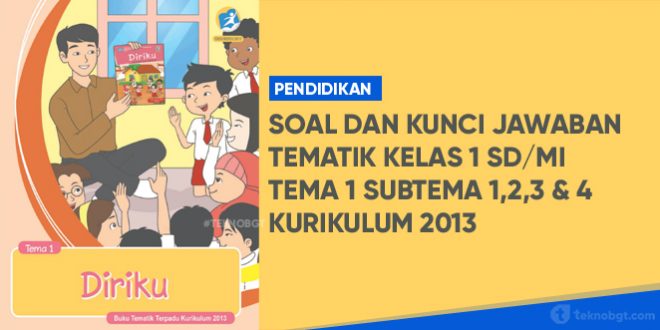 soal dan kunci jawaban tematik kelas 1 sd tema 1