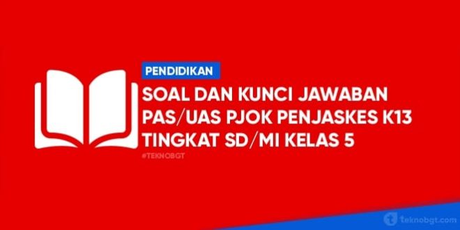 soal pas pjok penjaskes kelas 5 SD K13
