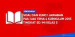 soal pas uas tema 4 kelas 5 sd k13